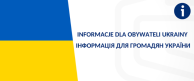 Obrazek dla: Informacje dla Obywateli Ukrainy / ІНФОРМАЦІЯ ДЛЯ ГРОМАДЯН УКРАЇНИ